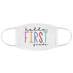 Hello First Grade 1st Teacher Fabric Face Mask